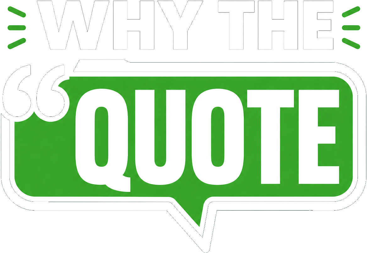 Why The Quote